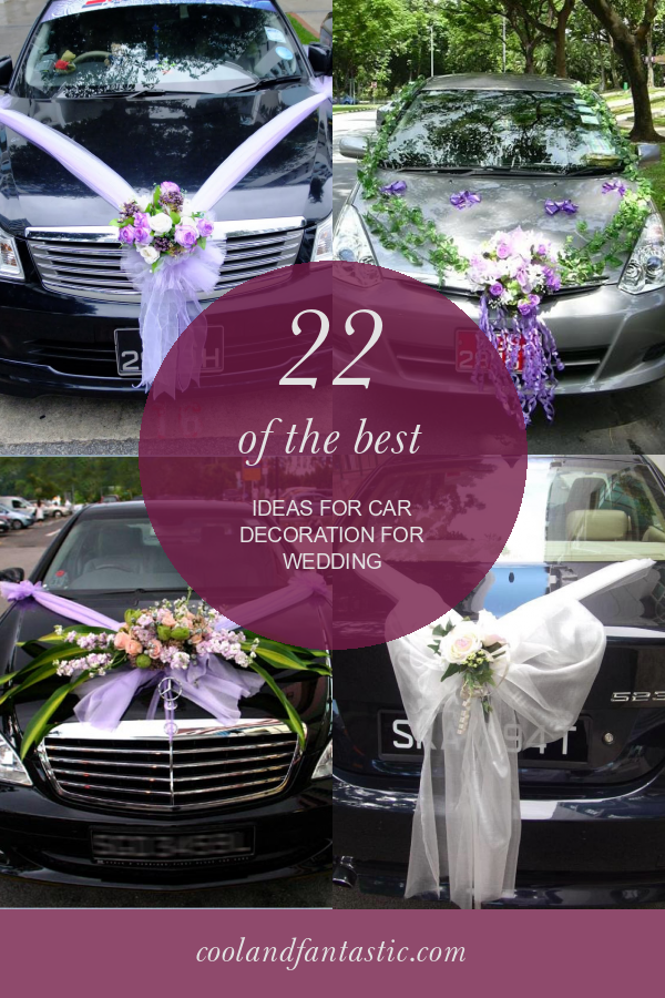 22 Of the Best Ideas for Car Decoration for Wedding Home, Family